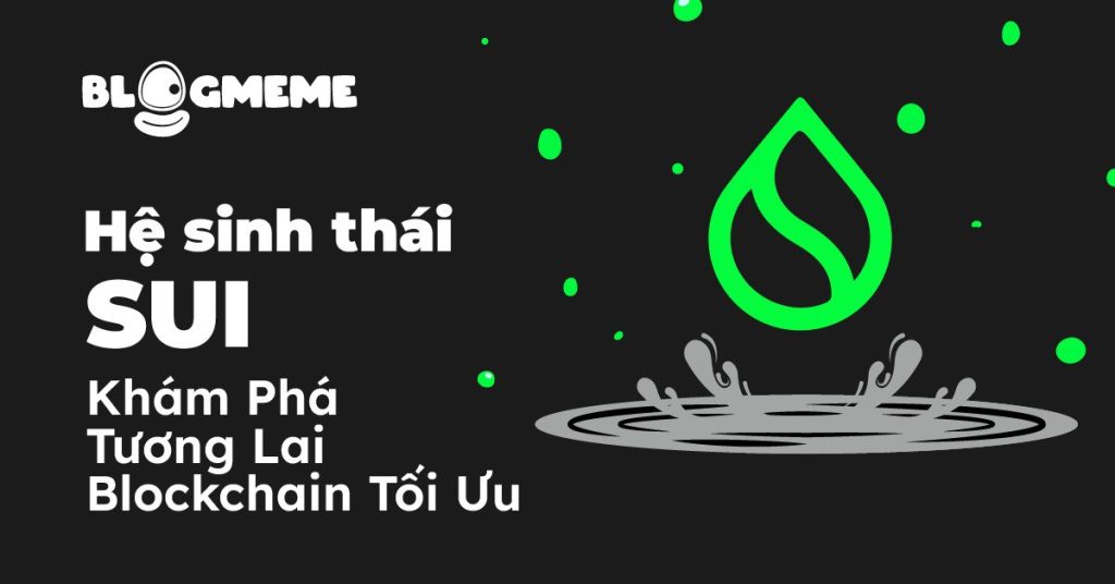 Hệ Sinh Thái Của Sui Thumb