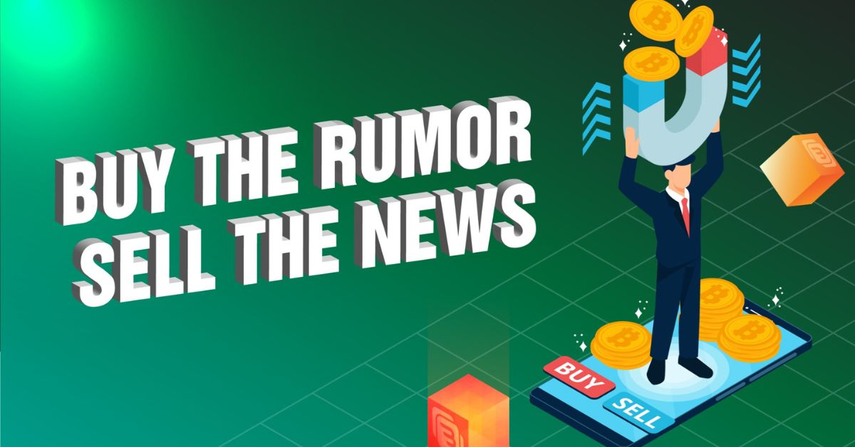 Buy the rumor sell the news là gì?