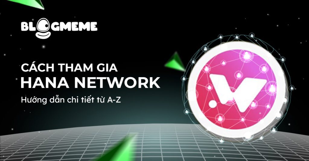 Cách Tham Gia Hana Network Thumb