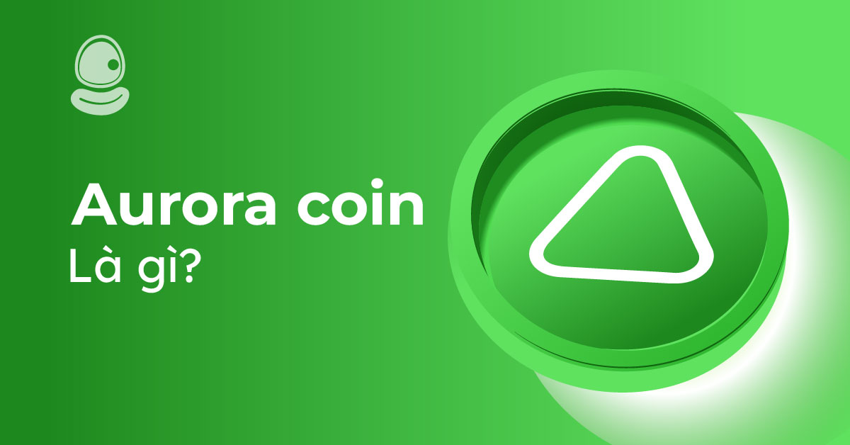 Aurora Coin là gì? Lối đi mới của blockchain hiện đại 2 Aurora Coin là gì? Lối đi mới của blockchain hiện đại