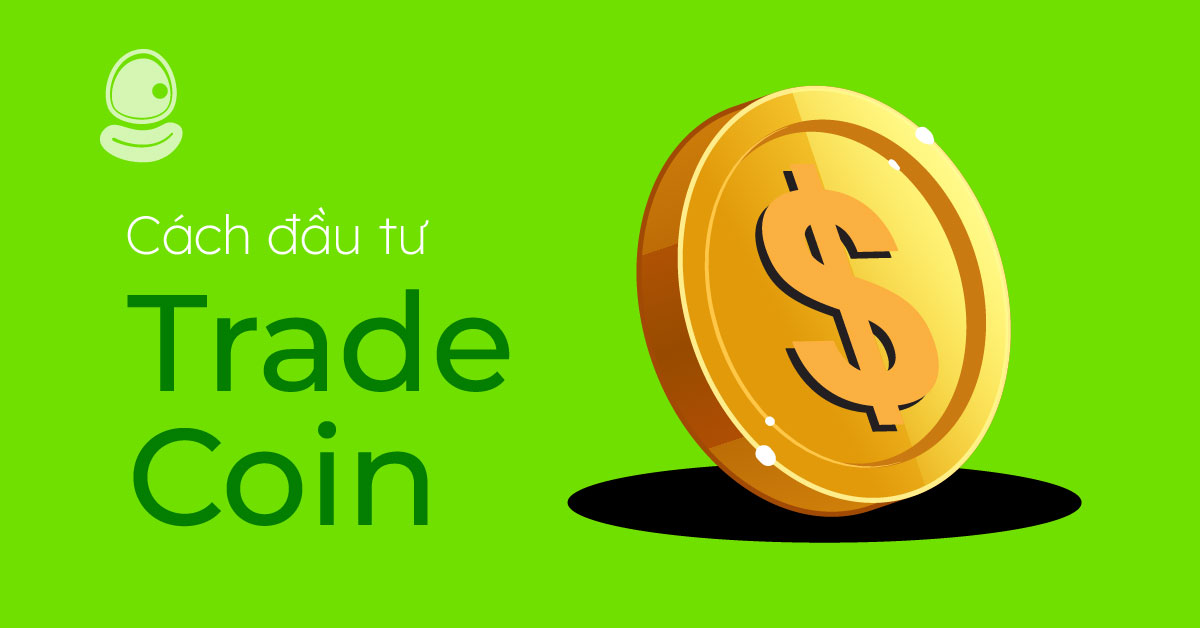 Cách đầu tư Trade Coin và săn Airdrop: Cơ hội kiếm lợi nhuận hiệu quả nhất 2025 2 Cách đầu tư Trade Coin và săn Airdrop: Cơ hội kiếm lợi nhuận hiệu quả nhất 2025