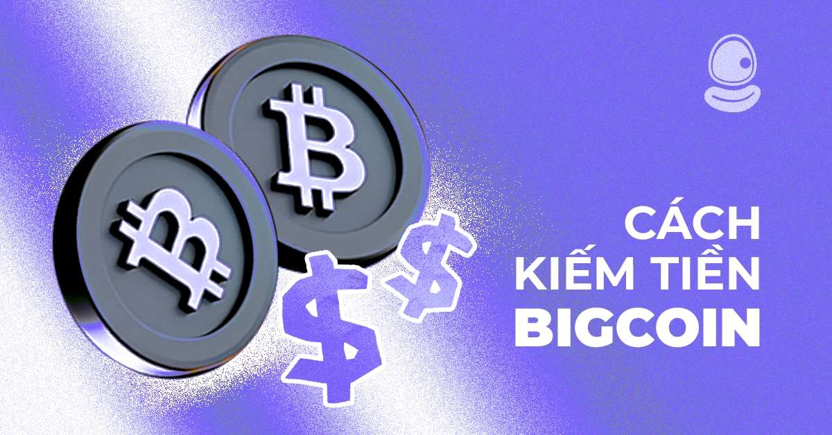 Tăng thu nhập với cách kiếm tiền Bigcoin không thể bỏ qua! 2 Cách kiếm tiền Bigcoin từ Airdrop miễn phí: Cơ hội kiếm tiền không thể bỏ lỡ trong 2025!
