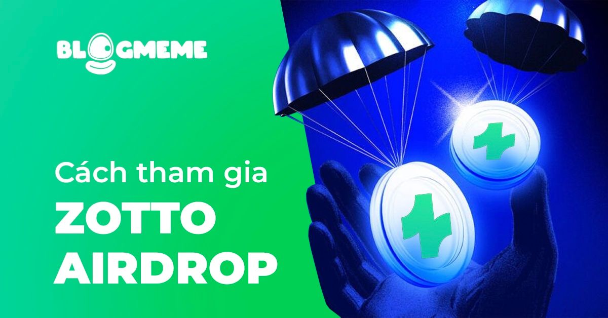 Khám phá cách tham gia Zotto Airdrop: Bí quyết cho người mới trong thế giới Crypto 2 Săn Token miễn phí với cách tham gia Zotto Airdrop Đơn giản nhất 2025