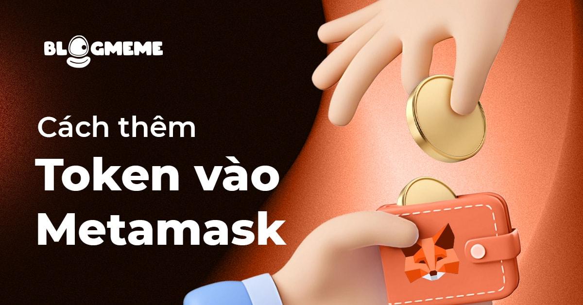 Cách thêm Token vào ví MetaMask: Tăng tốc hành trình Crypto của bạn 2025 2 Cách Thêm Token Vào Ví MetaMask Để Săn Airdrop 2025: Bí Kíp Cho Người Mới