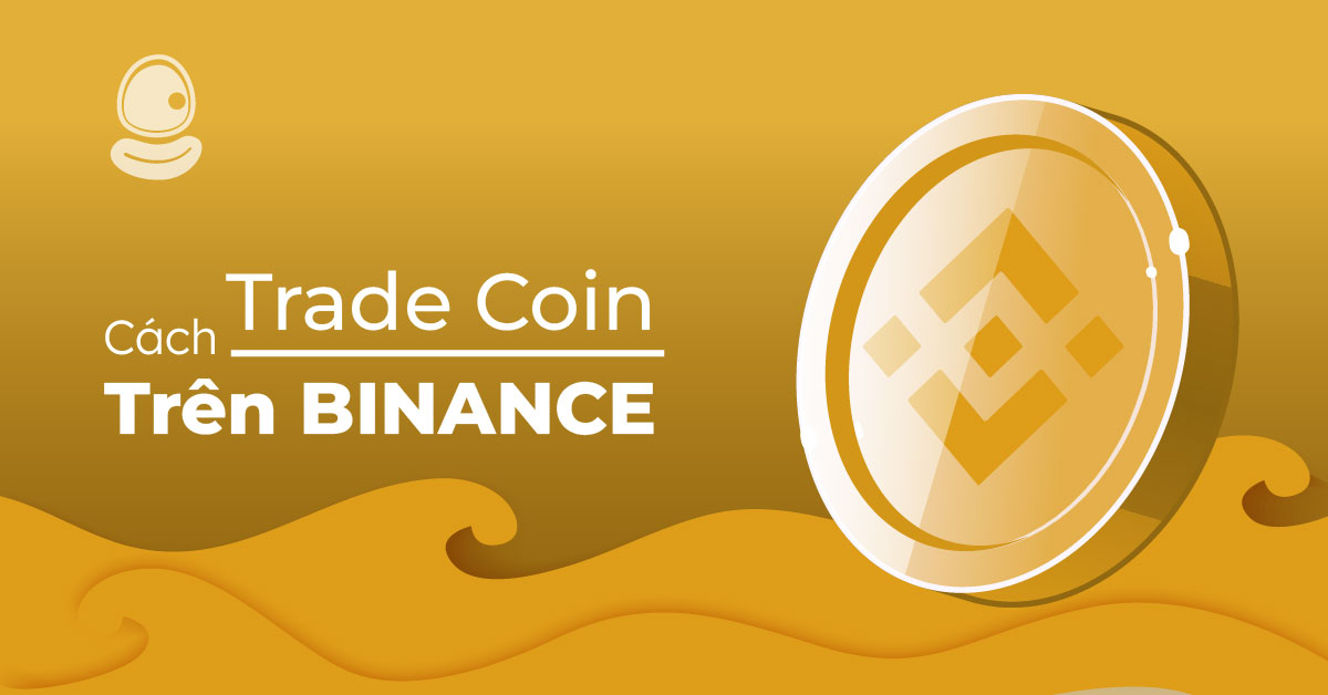 Chinh phục thị trường với cách trade coin trên Binance hiệu quả 2 Chinh phục thị trường với cách trade coin trên Binance hiệu quả