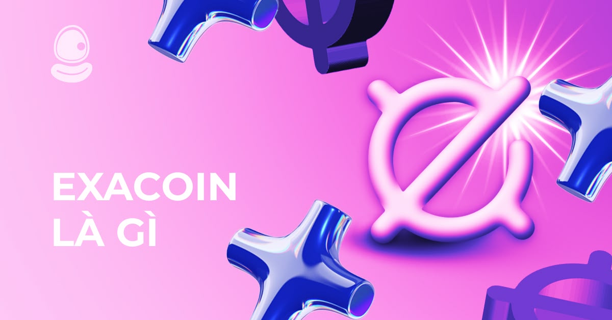 Exacoin là gì? 5 Bí ẩn về đồng tiền kỹ thuật số và tiềm năng Airdrop 2025 2 Exacoin là gì? 5 Bí ẩn về đồng tiền kỹ thuật số và tiềm năng Airdrop 2025