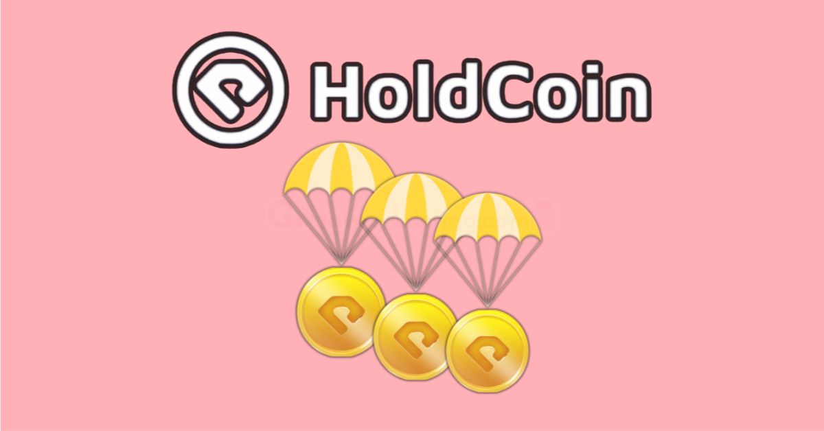HoldCoin Airdrop: Cơ hội kiếm tiền miễn phí từ Game 2 HoldCoin Airdrop