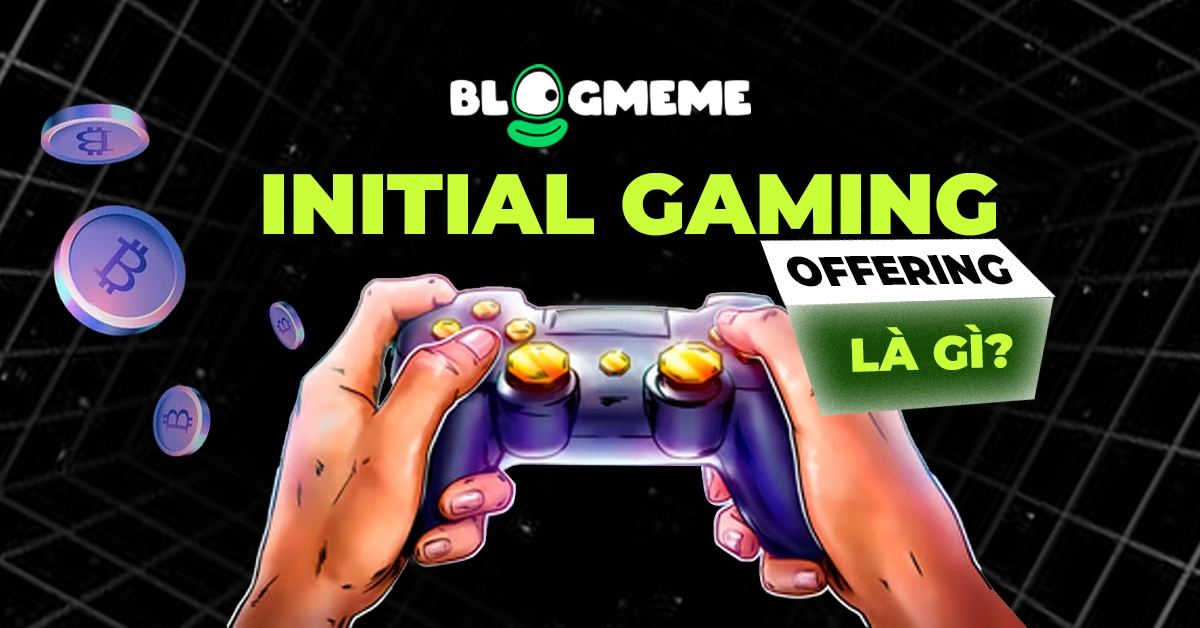 Initial Gaming Offering là gì? Cơ hội săn Airdrop nhận Token miễn phí 2025 2 Initial Gaming Offering là gì? Cơ hội săn Airdrop nhận Token miễn phí 2025
