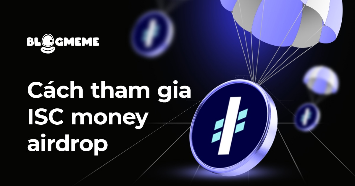 Hướng dẫn cách tham gia ISC Money Airdrop: Bí kíp nhận $INTL dễ dàng cho người mới 2 cách tham gia isc money airdrop