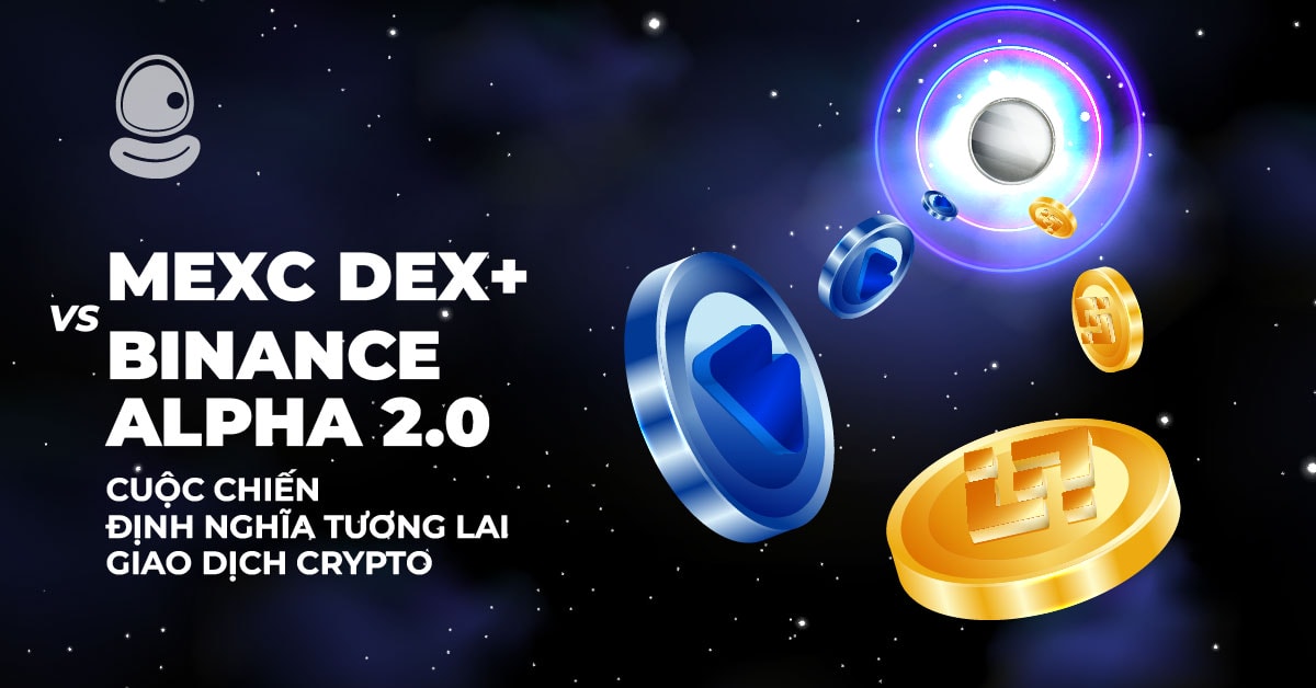 MEXC DEX+ vs Binance Alpha 2.0: Cuộc Chiến Định Nghĩa Tương Lai Giao Dịch Crypto