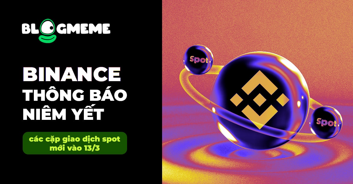 Niêm Yết Các Cặp Giao Dịch Spot Mới Thumb