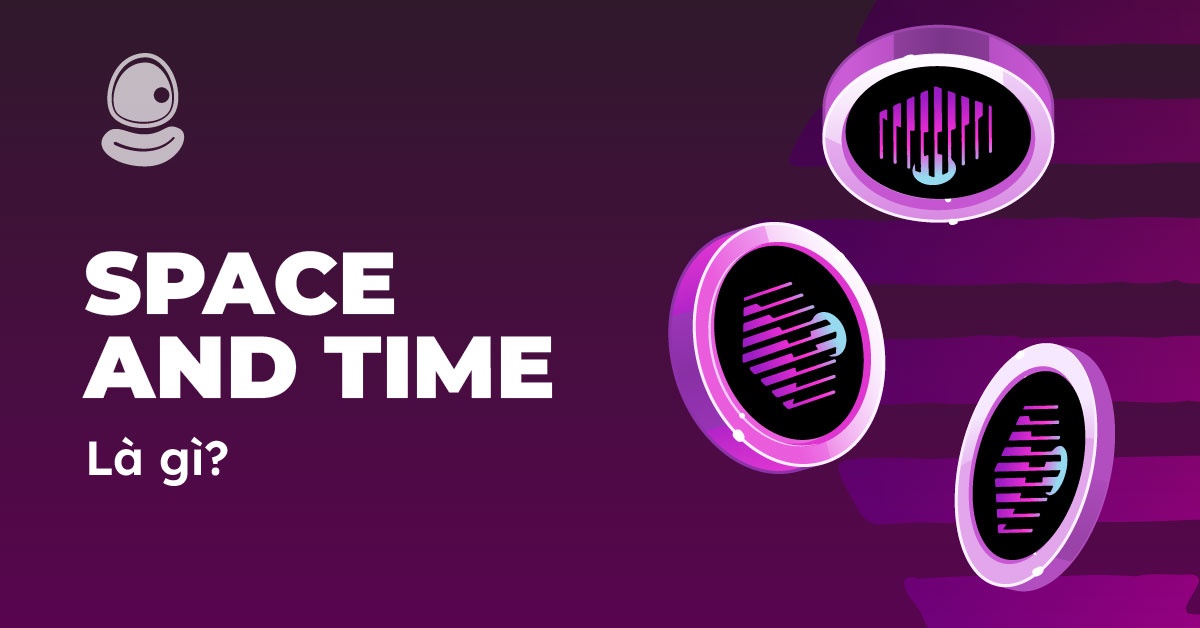 Space and Time là gì? Lý do bạn không thể bỏ lỡ Airdrop này năm 2025 2 Space and Time là gì? Lý do bạn không thể bỏ lỡ Airdrop này năm 2025