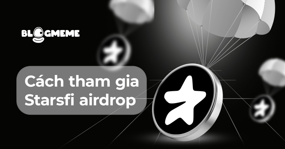 Cách tham gia StarsFi Airdrop - Bí quyết thành công trong thế giới GameFi 2 Học ngay cách tham gia StarsFi Airdrop để không bỏ lỡ cơ hội vàng 2025