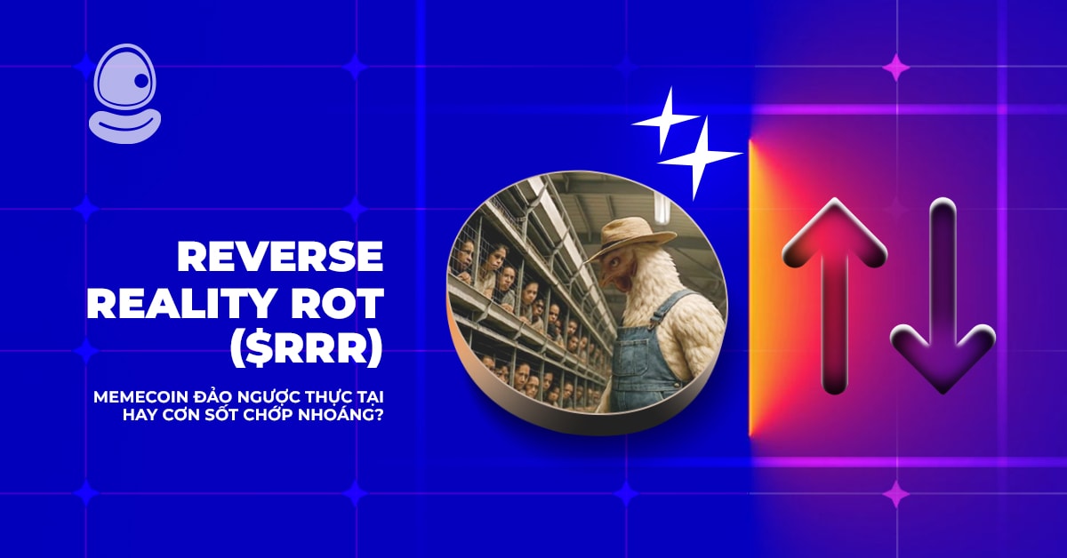 Reverse Reality Rot ($RRR): Memecoin đảo ngược thực tại hay cơn sốt chớp nhoáng?