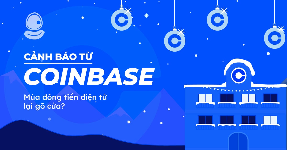 Cảnh báo từ Coinbase: Mùa đông tiền điện tử lại gõ cửa?