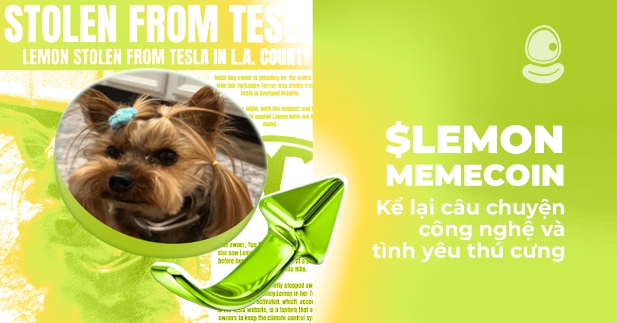 $LEMON: Memecoin kể lại câu chuyện công nghệ và tình yêu thú cưng 1 $LEMON: Memecoin kể lại câu chuyện công nghệ và tình yêu thú cưng