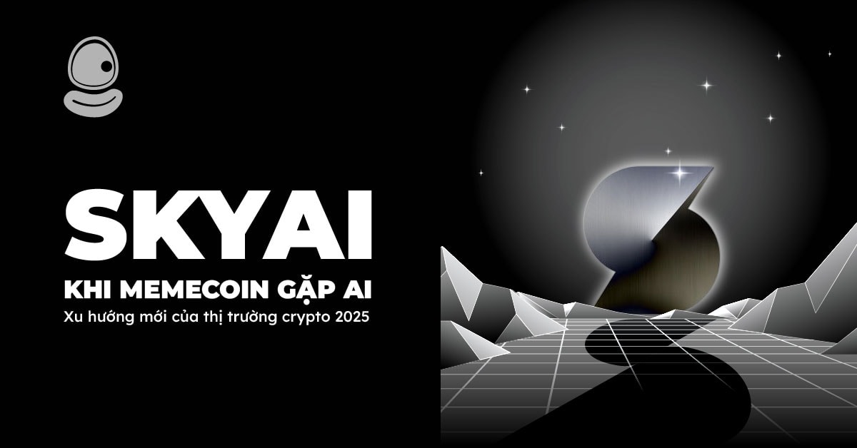 SKYAI: Khi memecoin gặp AI - Xu hướng mới của thị trường crypto 2025