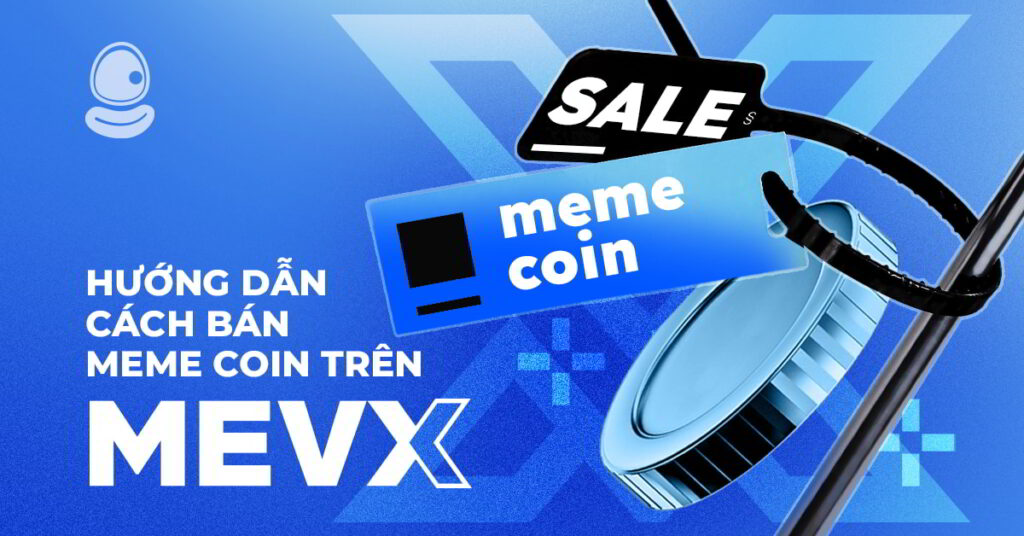 Chi tiết cách bán meme coin trên MevX 1 Bán Meme Coin MevX