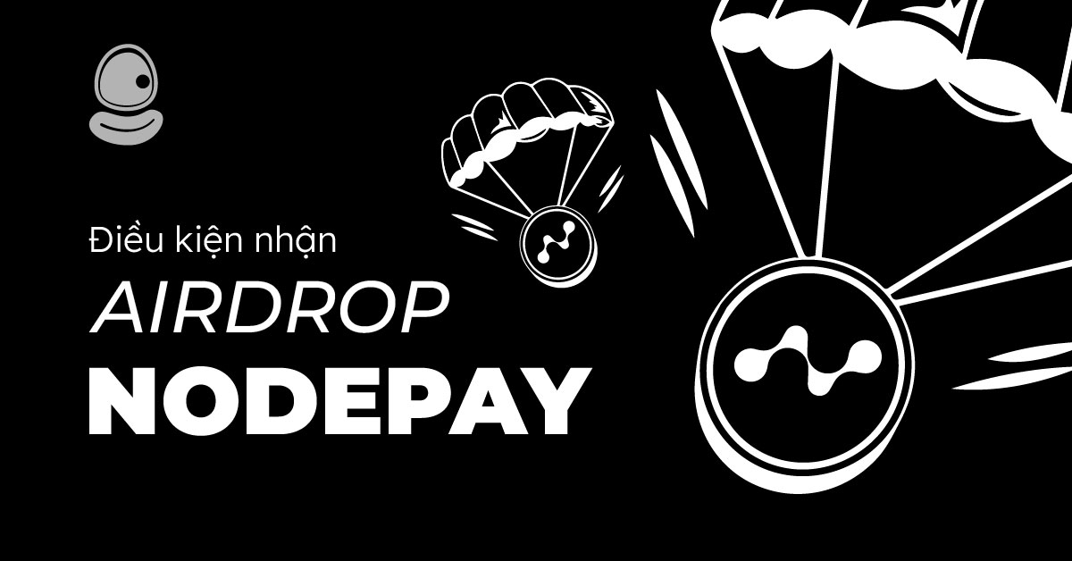 Điều Kiện Nhận Airdrop Nodepay