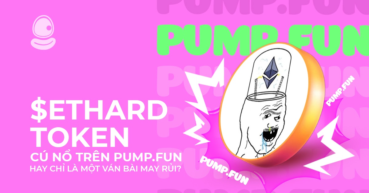 $ETHARD token: Cú nổ trên Pump.fun hay chỉ là một ván bài may rủi? 1 $ETHARD token: Cú nổ trên Pump.fun hay chỉ là một ván bài may rủi
