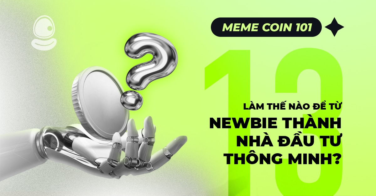 Memecoin 101 newbie đến degen thumb