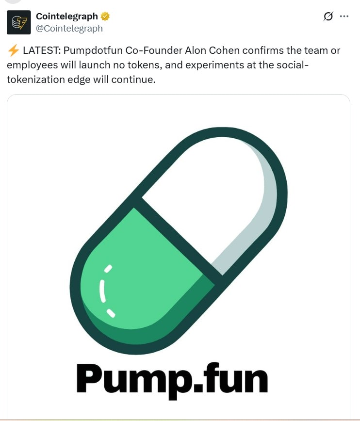 Pump.fun tuyên bố không ra token: Tương lai meme coin sẽ ra sao? 2 bài đăng X của Cointelegraph thông báo Pump.fun không phát hành token