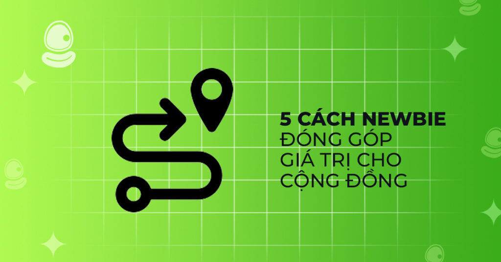 Cách đóng góp giá trị cho cộng đồng và nhận info sớm 3 5 cách newbie đóng góp giá trị cho cộng đồng
