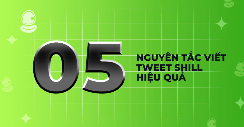 10 tweet mẫu tự shill meme coin trên X 3 5 Nguyên tắc viết tweet shill hiệu quả