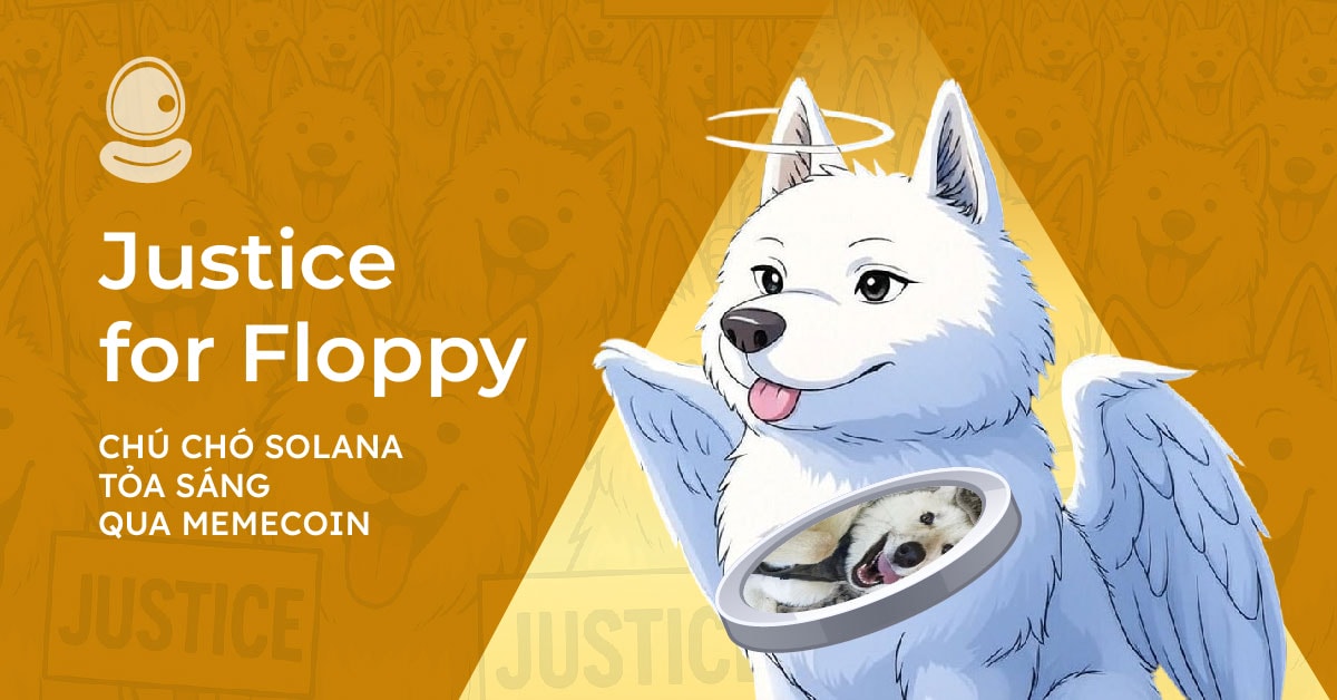 Justice for Floppy: Chú chó Solana tỏa sáng qua memecoin 1 Justice for Floppy: Chú chó Solana tỏa sáng qua memecoin