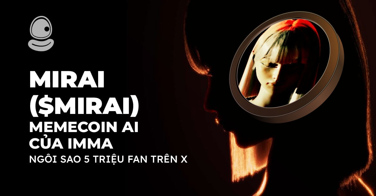 
MIRAI ($MIRAI) memecoin AI của imma, Ngôi sao 5 Triệu fan trên X