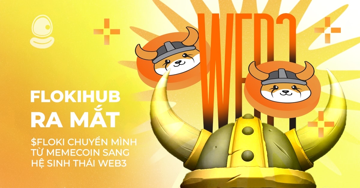 FlokiHub ra mắt: $FLOKI chuyển mình từ memecoin sang hệ sinh thái Web3 1 FlokiHub ra mắt: $FLOKI chuyển mình từ memecoin sang hệ sinh thái Web3