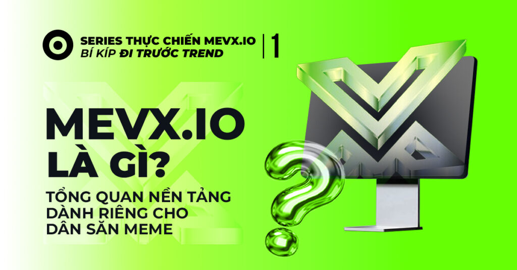 MevX Là Gì?