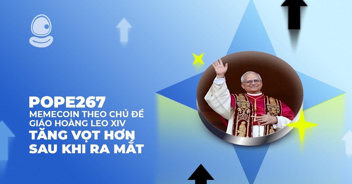 POPE267 - Memecoin theo chủ đề Giáo hoàng Leo XIV tăng vọt sau khi ra mắt
